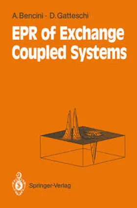 Bencini / Gatteschi |  Electron Paramagnetic Resonance of Exchange Coupled Systems | eBook | Sack Fachmedien