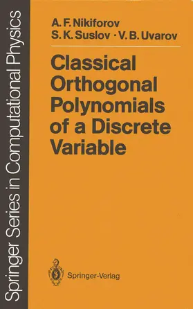Nikiforov / Uvarov / Suslov |  Classical Orthogonal Polynomials of a Discrete Variable | Buch |  Sack Fachmedien