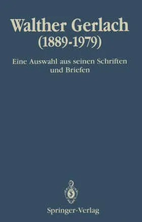 Bachmann / Rechenberg |  Walther Gerlach (1889–1979) | eBook | Sack Fachmedien