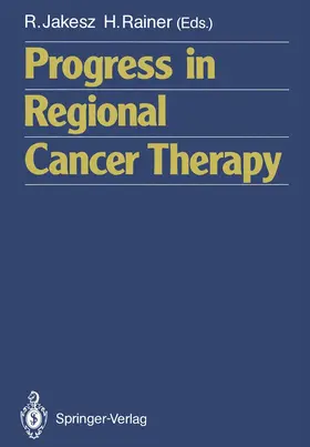 Rainer / Jakesz |  Progress in Regional Cancer Therapy | Buch |  Sack Fachmedien