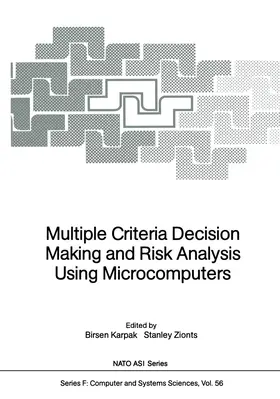 Zionts / Karpak |  Multiple Criteria Decision Making and Risk Analysis Using Microcomputers | Buch |  Sack Fachmedien