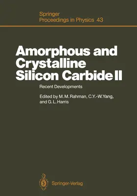 Rahman / Yang / Harris |  Amorphous and Crystalline Silicon Carbide II | Buch |  Sack Fachmedien