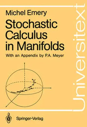 Emery |  Stochastic Calculus in Manifolds | eBook | Sack Fachmedien