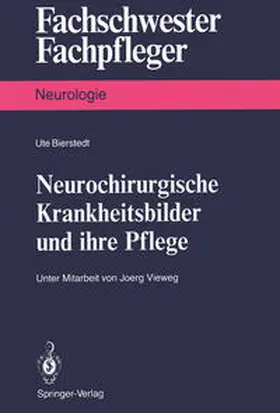 Bierstedt |  Neurochirurgische Krankheitsbilder und ihre Pflege | eBook | Sack Fachmedien