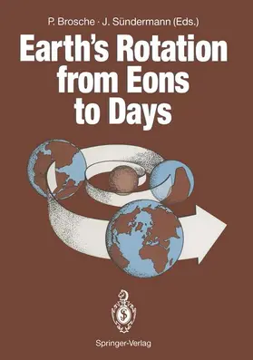 Sündermann / Brosche |  Earth's Rotation from Eons to Days | Buch |  Sack Fachmedien
