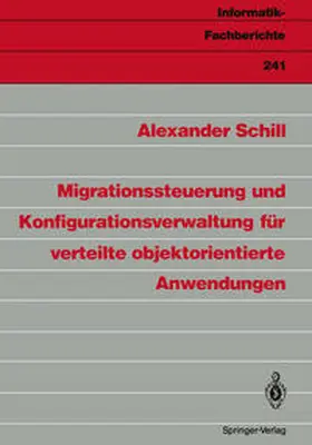 Schill |  Migrationssteuerung und Konfigurationsverwaltung für verteilte objektorientierte Anwendungen | eBook | Sack Fachmedien