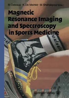 Osteaux / Meirleir / Shahabpour |  Magnetic Resonance Imaging and Spectroscopy in Sports Medicine | eBook | Sack Fachmedien