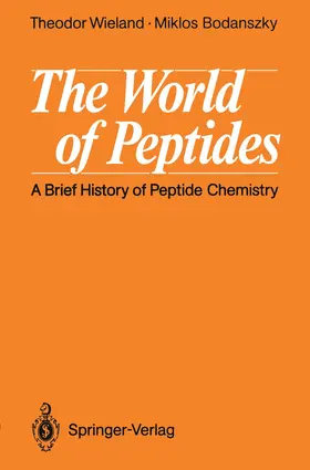 Wieland / Bodanszky |  The World of Peptides | Buch |  Sack Fachmedien
