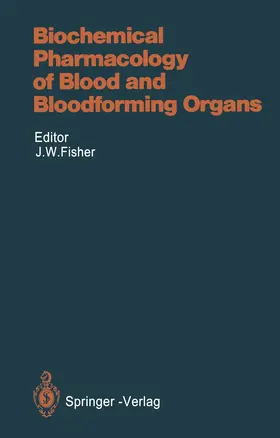 Fisher |  Biochemical Pharmacology of Blood and Bloodforming Organs | Buch |  Sack Fachmedien