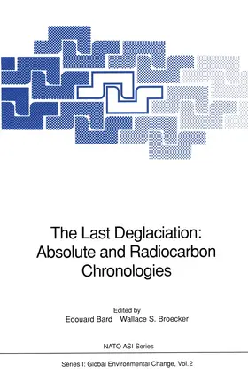 Broecker / Bard |  The Last Deglaciation: Absolute and Radiocarbon Chronologies | Buch |  Sack Fachmedien