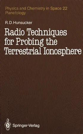 Hunsucker |  Radio Techniques for Probing the Terrestrial Ionosphere | Buch |  Sack Fachmedien