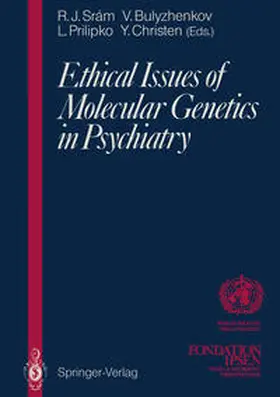 Sram / Bulyzhenkov / Prilipko |  Ethical Issues of Molecular Genetics in Psychiatry | eBook | Sack Fachmedien