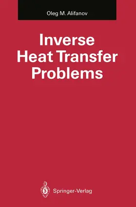 Alifanov |  Inverse Heat Transfer Problems | Buch |  Sack Fachmedien