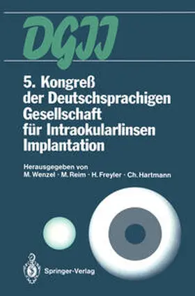 Wenzel / Reim / Freyler |  5. Kongreß der Deutschsprachigen Gesellschaft für Intraokularlinsen Implantation | eBook | Sack Fachmedien