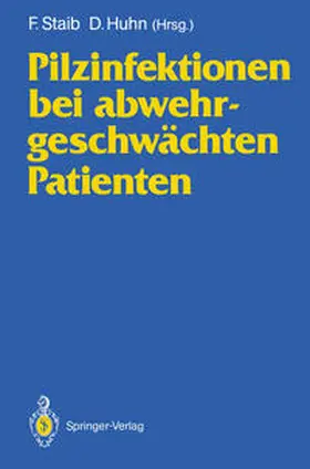Staib / Huhn |  Pilzinfektionen bei abwehrgeschwächten Patienten | eBook | Sack Fachmedien
