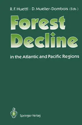 Huettl / Mueller-Dombois |  Forest Decline in the Atlantic and Pacific Region | eBook | Sack Fachmedien
