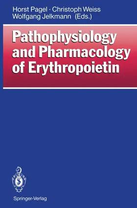 Pagel / Jelkmann / Weiss |  Pathophysiology and Pharmacology of Erythropoietin | Buch |  Sack Fachmedien