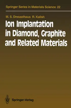 Dresselhaus / Kalish |  Ion Implantation in Diamond, Graphite and Related Materials | eBook | Sack Fachmedien