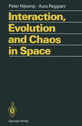 Nijkamp / Reggiani |  Interaction, Evolution and Chaos in Space | eBook | Sack Fachmedien