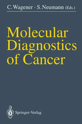 Wagener / Neumann |  Molecular Diagnostics of Cancer | eBook | Sack Fachmedien