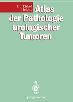 Helpap |  Atlas der Pathologie urologischer Tumoren | eBook | Sack Fachmedien