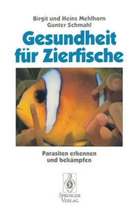 Mehlhorn / Schmahl |  Gesundheit für Zierfische | eBook | Sack Fachmedien