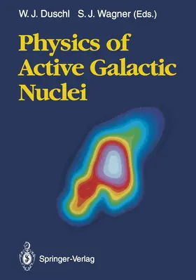 Wagner / Duschl |  Physics of Active Galactic Nuclei | Buch |  Sack Fachmedien