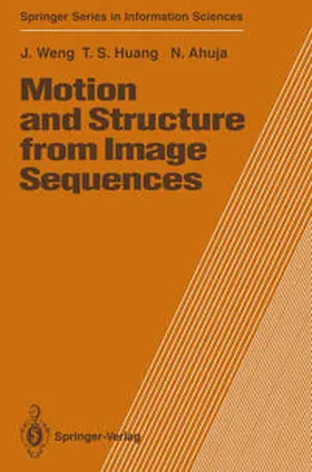 Weng / Huang / Ahuja |  Motion and Structure from Image Sequences | eBook | Sack Fachmedien