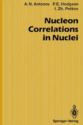 Antonov / Hodgson / Petkov |  Nucleon Correlations in Nuclei | eBook | Sack Fachmedien