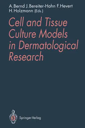 Bernd / Bereiter-Hahn / Hevert |  Cell and Tissue Culture Models in Dermatological Research | eBook | Sack Fachmedien