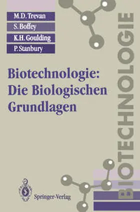 Trevan / Boffey / Goulding |  Biotechnologie: Die Biologischen Grundlagen | eBook | Sack Fachmedien