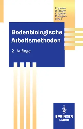 Schinner / Öhlinger / Kandeler |  Bodenbiologische Arbeitsmethoden | Buch |  Sack Fachmedien