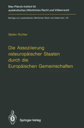 Richter |  Die Assoziierung osteuropäischer Staaten durch die Europäischen Gemeinschaften | Buch |  Sack Fachmedien