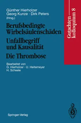 Hierholzer / Kunze / Peters |  Berufsbedingte Wirbelsäulenschäden Unfallbegriff und Kausalität. Die Thrombose | eBook | Sack Fachmedien