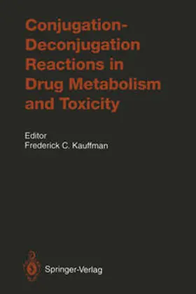 Kauffman |  Conjugation—Deconjugation Reactions in Drug Metabolism and Toxicity | eBook | Sack Fachmedien