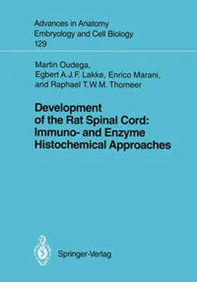 Bach / Lakke / Marani |  Development of the Rat Spinal Cord: Immuno- and Enzyme Histochemical Approaches | eBook | Sack Fachmedien