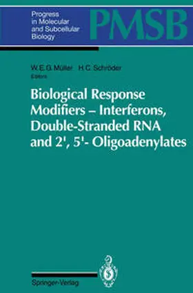 Müller / Schröder |  Biological Response Modifiers — Interferons, Double-Stranded RNA and 2',5'-Oligoadenylates | eBook | Sack Fachmedien