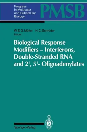 Schröder / Müller |  Biological Response Modifiers - Interferons, Double-Stranded RNA and 2¿,5¿-Oligoadenylates | Buch |  Sack Fachmedien
