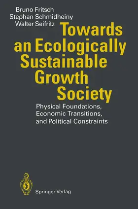 Fritsch / Schmidheiny / Seifritz |  Towards an Ecologically Sustainable Growth Society | Buch |  Sack Fachmedien
