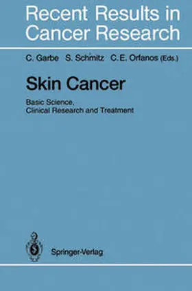 Garbe / Schmitz / Orfanos |  Skin Cancer: Basic Science, Clinical Research and Treatment | eBook | Sack Fachmedien