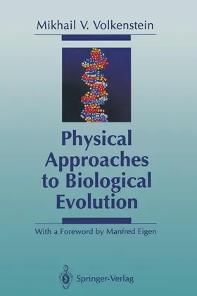 Volkenstein |  Physical Approaches to Biological Evolution | Buch |  Sack Fachmedien