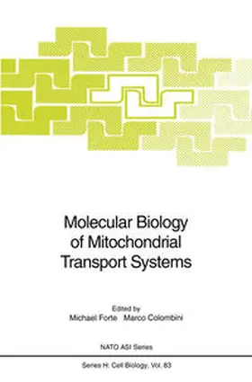 Forte / Colombini |  Molecular Biology of Mitochondrial Transport Systems | eBook | Sack Fachmedien