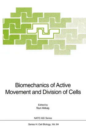 Akkas |  Biomechanics of Active Movement and Division of Cells | Buch |  Sack Fachmedien
