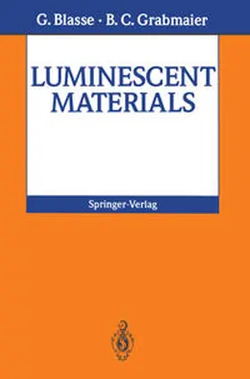 Blasse / Grabmaier |  Luminescent Materials | eBook | Sack Fachmedien