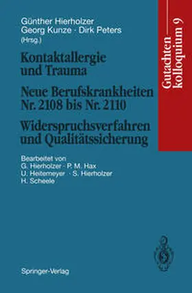 Hierholzer / Kunze / Peters |  Kontaktallergie und Trauma Neue Berufskrankheiten Nr. 2108 bis Nr. 2110. Widerspruchsverfahren und Qualitätssicherung | eBook | Sack Fachmedien