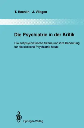 Vliegen / Rechlin |  Die Psychiatrie in der Kritik | Buch |  Sack Fachmedien
