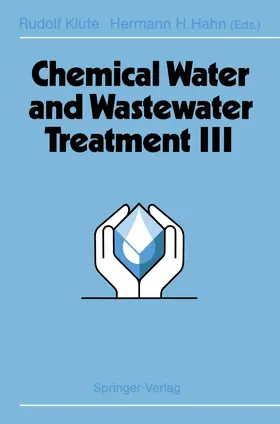 Klute / Hahn |  Chemical Water and Wastewater Treatment III | Buch |  Sack Fachmedien