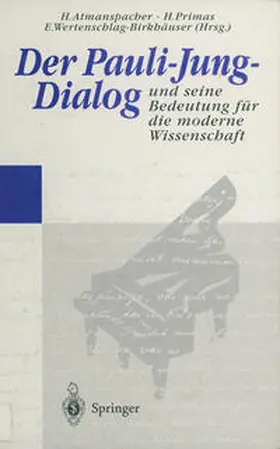Atmanspacher / Primas / Wertenschlag-Birkhäuser |  Der Pauli-Jung-Dialog und seine Bedeutung für die moderne Wissenschaft | eBook | Sack Fachmedien
