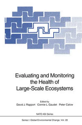 Rapport / Gaudet / Calow |  Evaluating and Monitoring the Health of Large-Scale Ecosystems | eBook | Sack Fachmedien