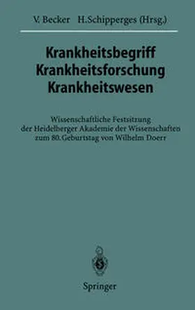 Schipperges / Becker |  Krankheitsbegriff Krankheitsforschung Krankheitswesen | Buch |  Sack Fachmedien